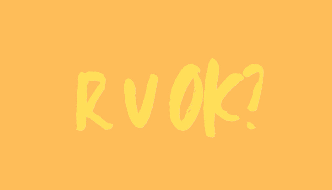 R U OK?